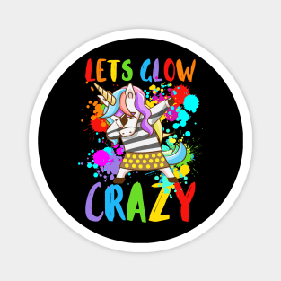 Let's Glow Crazy Glow  crazy Party Magnet